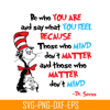 DS1051223123-Be who you are SVG, Dr Seuss SVG, Dr Seuss Quotes SVG DS1051223123.png