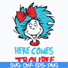 DR0302215-Here comes troible svg, Dr Seuss svg, png, dxf, eps file DR0302215.jpg