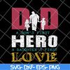 FTD28052109- Dad A Son's First Hero A Daughters First Love svg, png, dxf, eps digital file FTD28052109.jpg