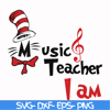 DR000131-Music teacher I am svg, png, dxf, eps file DR000131.jpg