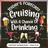 Today's Forecast Cruising With A Chance Of Drinking  - Cruise Gifts.jpg