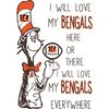 I Will Love My Bengals Here Or There, I Will Love My Bengals Everywhere Svg, Dr Seuss Svg, Sport Svg, Digital download.jpg