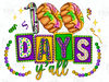 100 Days Y'all Mardi Png, 100 Days Of School Mardi Gras, Sublimation Design Download, Happy Mardi Gras Png, Western Mardi Gras Png, Designs.jpg