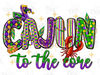 Cajun to the core Mardi Gras png sublimation design download, Happy Mardi Gras png, Mardi Gras carnival png, sublimate designs download.jpg