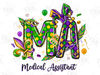 Mardi Gras MA Medical Assistant Png, Sublimation Design Download, Mardi Gras Png, Mardi Gras Nurse Png, Nurse Life Png, Sublimate Download.jpg