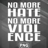 ALM100723131355-Asian PNG No More Hate No More Violence White PNG For Sublimation.jpg