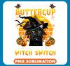 Black Cat Paws Buckle Up Buttercup You Just Flipped My Witch Switch 93 .jpg