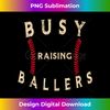 JV-20240121-2659_Busy Raising Ballers Mens s I Only Raise Ballers  0108.jpg