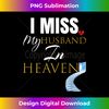 ZQ-20240127-7463_I Miss My HUSBAND In Heaven T Grief Quote  Idea 1214.jpg
