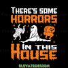 There's-Some-Horrors-in-This-House-Digital-Download-Files-SVG200624CF3210.png