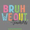 Bruh-We-out-Teachers-SVG-Digital-Download-Files-SVG200624CF2588.png