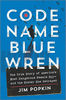 code name blue wren jim popkin.jpg