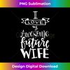 NM-20240114-16774_I Love My Awesome Future Wife Husband To Be Future Wife 1416.jpg