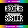 XJ-20240114-15728_I Am A Proud Brother Of A Wonderful Sweet And Awesome Sister 1125.jpg