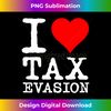 SD-20240121-6658_I Love Tax Evasion  1125.jpg