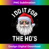 ES-20240125-10065_I Do It For The Ho's Funny Inappropriate Christmas Men Santa 0671.jpg