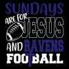 Sundays Are For Jesus And Ravens Football SVG.png