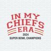 ChampionSVG-1502241053-in-my-chiefs-era-2024-super-bowl-champions-svg-1502241053png.jpeg