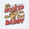 ChampionSVG-Fisherman-We-Hooked-The-Best-Daddy-SVG.jpg
