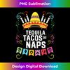 DJ-20240115-27285_Tequila Tacos And Naps Alcoholic Tequila Drinker Mexico 3947.jpg