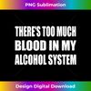 OG-20240121-17869_There's Too Much Blood In My Alcohol System Drinking Bar 3760.jpg