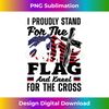 BR-20240127-7565_I Proudly Stand For The Flag And Kneel For The Cross  1225.jpg