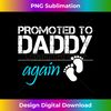 BS-20240127-9949_Mens Men's Promoted To Daddy Est New Son again 3507.jpg