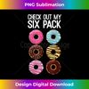 BF-20240129-3206_Check Out My Six Pack Funny Donut Lover Dad Bod Junk Food 0003.jpg