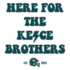 2612231027-here-for-the-kelce-brothers-jason-kelce-svg-2612231027png.png