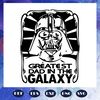 Greatest Dad In The Galaxy Star Wars Gift Jedi SVG.jpg