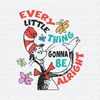 ChampionSVG-2802241002-every-little-thing-gonna-be-alright-dr-seuss-svg-2802241002png.jpeg
