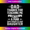 AQ-20240114-12181_Funny Dad Thank You For Teaching Me How To Be A Man 1004.jpg