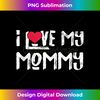 I Love My Mommy Funny I Heart My Mommy Cute Valentine's day  1397.jpg