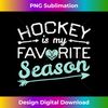 Ice Hockey My Favorite Season Player Goalie Men Women Boys 1442.jpg