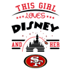 3101241082-this-girl-loves-disney-and-her-san-francisco-49ers-svg-3101241082png.png