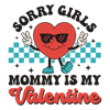 1501241060-sorry-girls-mommy-is-my-valentine-svg-1501241060png.png