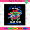 Just A Girl Who Loves Baby Yoda And Buffalo Bills Svg Sport Svg.png