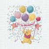 Groovy Winnie The Pooh It's My Birthday PNG.jpeg