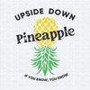 ChampionSVG-Upside-Down-Pineapple-If-You-Know-You-Know-SVG.jpg