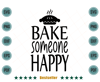 Bake-Someone-Happy-Funny-Cooking-Kitchen-Quote-Decor-Svg-TD020721HT100.jpg