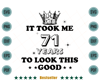 Birthday-It-Took-Me-71-Years-To-Look-This-Good-Svg-HLD090821HT99.jpg