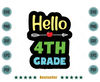 Back-To-School-Hello-4th-Grade-Kids-Svg-HLD130721HT33.jpg