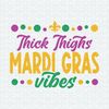 ChampionSVG-1502241101-thick-thighs-mardi-gras-vibes-svg-1502241101png.jpeg