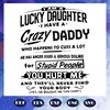 I-am-a-lucky-daughter-I-have-a-crazy-daddy-svg-FD07082020.jpg