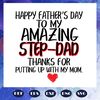 Happy-fathers-day-to-my-amazy-step-dad-svg-FD07082020.jpg