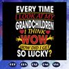 Every-Time-I-Look-At-My-Grandchildren-Svg-FD06082020.jpg