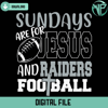 Sundays Are For Jesus And Raiders Football Svg - Gossfi.com.jpg