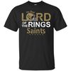 The Real Lord Of The Rings New Orleans Saints T Shirts.jpg