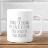 Funny Dad Mug From Daughter, Thanks Dad For Teaching Me To Be A Man Even Though I'm Your Daughter, Dad Gift From Daughte.jpg