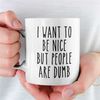Funny Mug, Funny Coffee Mug, Gift for Her, Gift for Him, Gift for Friend, Funny Coffee Cup, Funny Gifts, Gift for Cowork.jpg